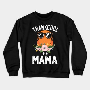 Thank cool Mama Crewneck Sweatshirt